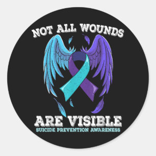 Not All Wounds Are Visible Suicide Awareness  Classic Round Sticker