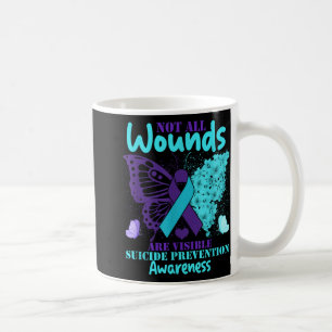 Not All Wounds Are Visible Suicide Awareness  Coffee Mug