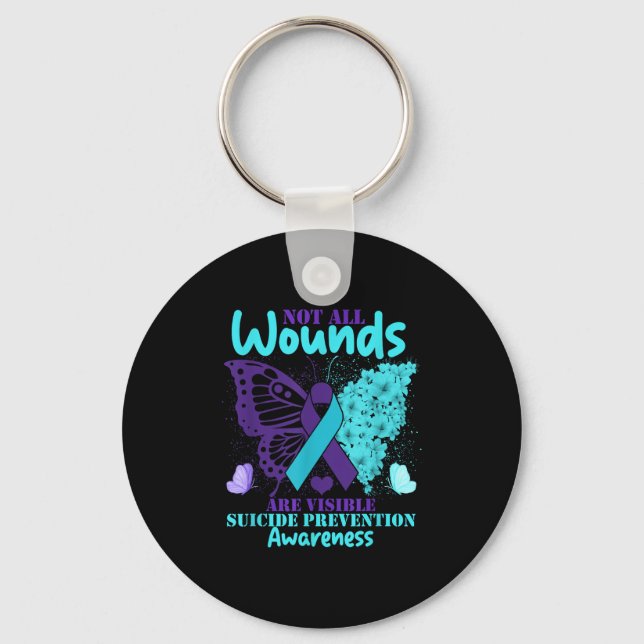 Not All Wounds Are Visible Suicide Awareness  Key Ring (Front)