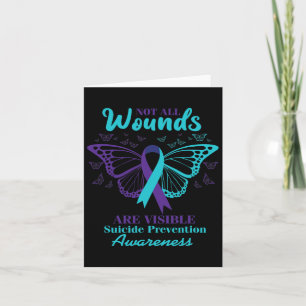 Not All Wounds Are Visible Suicide Awareness Menta Card