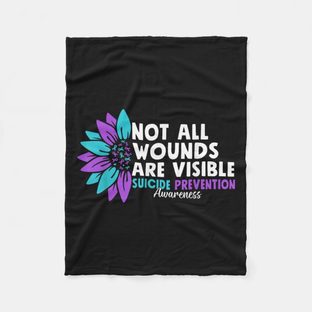 Not All Wounds Are Visible Suicide Awareness Menta Fleece Blanket (Front)