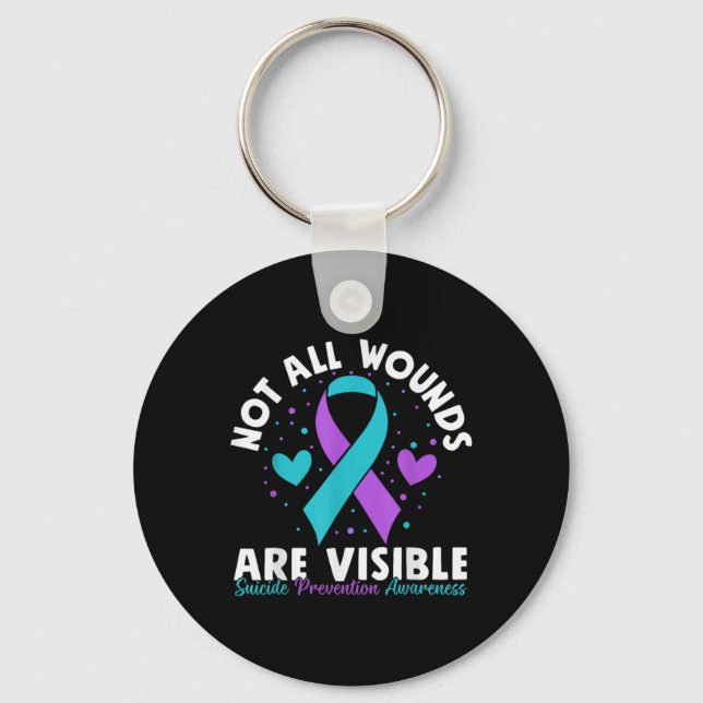 Not All Wounds Are Visible Suicide Awareness Menta Key Ring (Front)