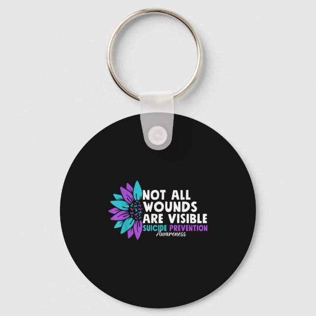 Not All Wounds Are Visible Suicide Awareness Menta Key Ring (Front)