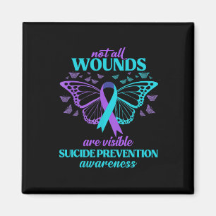 Not All Wounds Are Visible Suicide Awareness Menta Magnet