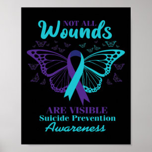 Not All Wounds Are Visible Suicide Awareness Menta Poster