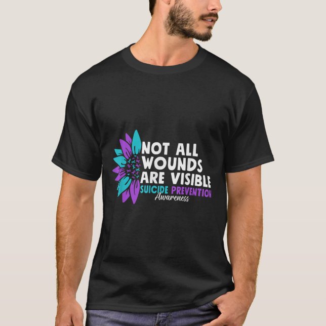 Not All Wounds Are Visible Suicide Awareness Menta T-Shirt (Front)