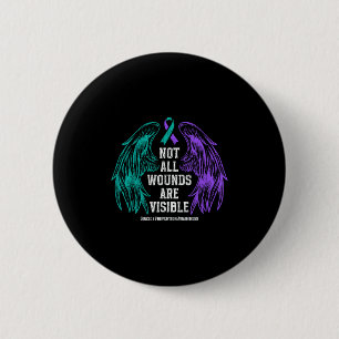 Not All Wounds Are Visible Suicide Prevention Awar 6 Cm Round Badge