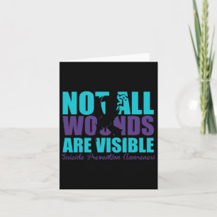 Not All Wounds Are Visible Suicide Prevention Awar Card