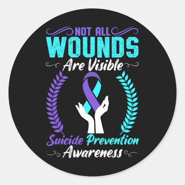 Not All Wounds Are Visible Suicide Prevention Awar Classic Round Sticker (Front)