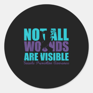 Not All Wounds Are Visible Suicide Prevention Awar Classic Round Sticker