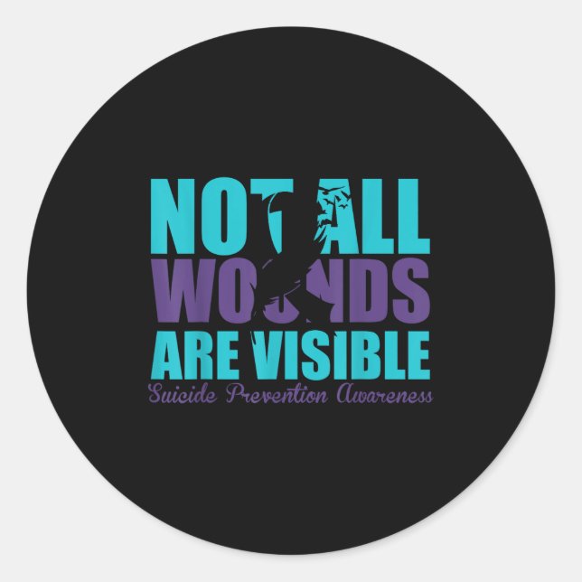 Not All Wounds Are Visible Suicide Prevention Awar Classic Round Sticker (Front)