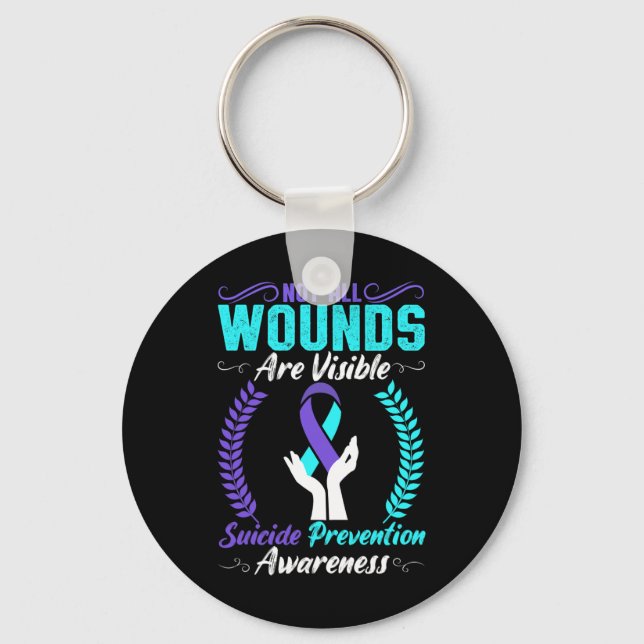 Not All Wounds Are Visible Suicide Prevention Awar Key Ring (Front)