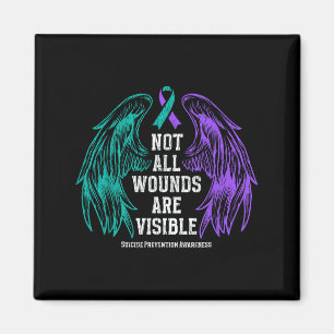 Not All Wounds Are Visible Suicide Prevention Awar Magnet