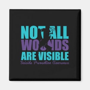 Not All Wounds Are Visible Suicide Prevention Awar Magnet