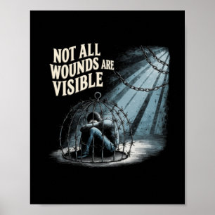Not All Wounds Are Visible_the Depressed Person's Poster
