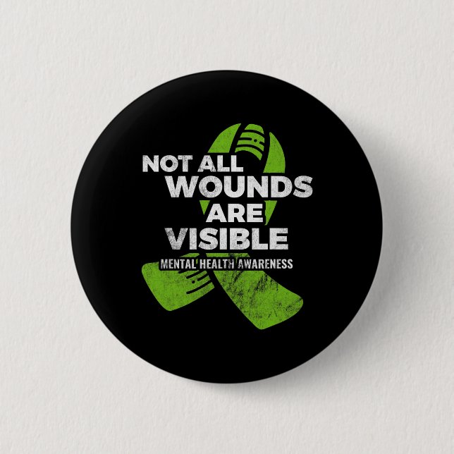 Not All Wounds Visible Mental Health Awareness Psy 6 Cm Round Badge (Front)