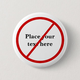 Not Allowed 6 Cm Round Badge