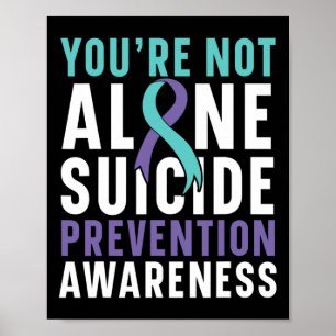 Not Alone Depression Suicide Prevention Awareness  Poster