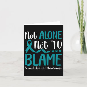 Not Alone Not To Blame Ual Ault Awareness Teal Card
