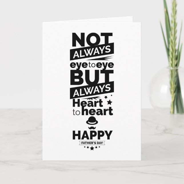Not Always Eye to Eye But Always Heart to Heart  Card (Front)