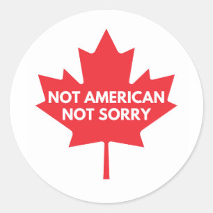 Not American, Not Sorry Classic Round Sticker