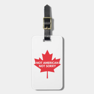 Not American, Not Sorry Paper Cups Luggage Tag