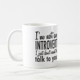 Not an Introvert Mug