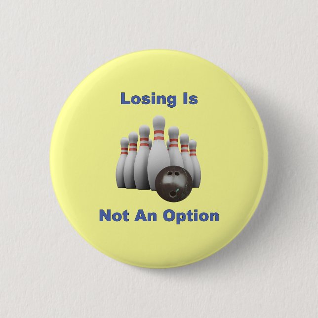 Not An Option Bowling 6 Cm Round Badge (Front)