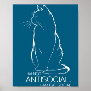 Not anti-social cat social funny cat meme quote poster