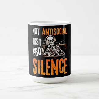 Not Antisocial Just Pro Silence  Coffee Mug
