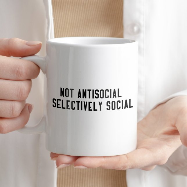Not Antisocial Selectively Social Quote Cup (Creator Uploaded)