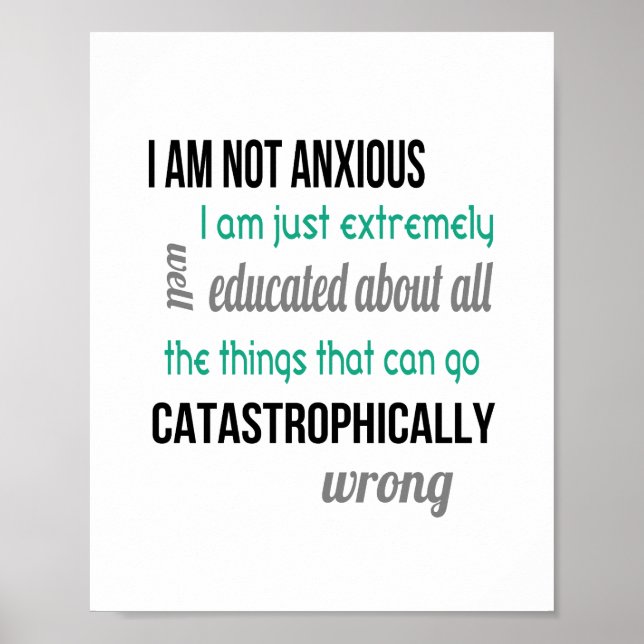 Not Anxious (standard picture frame size) Poster (Front)