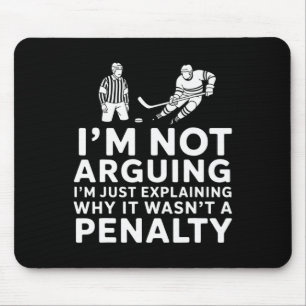 Not Arguing I'm Just Explaining Why It Wasn't A Pe Mouse Mat