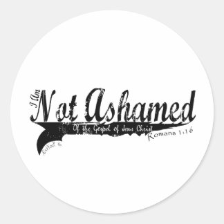 Not Ashamed! Classic Round Sticker