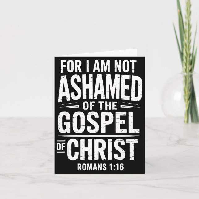 Not Ashamed Gospel Bible Verse God Jesus Christian Card (Front)