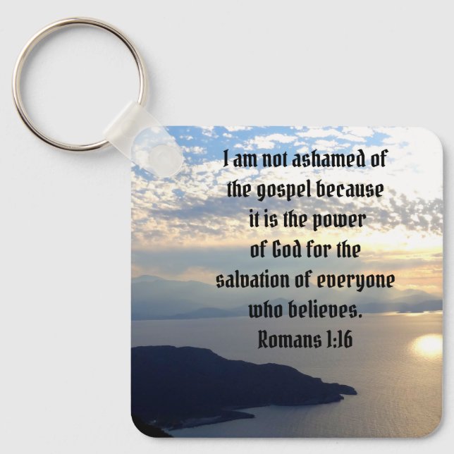 Not Ashamed Of God Bible Verse Romans 1:16 Key Ring (Front)