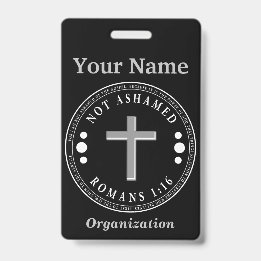 Not Ashamed of the Gospel Christian Verse ID Badge