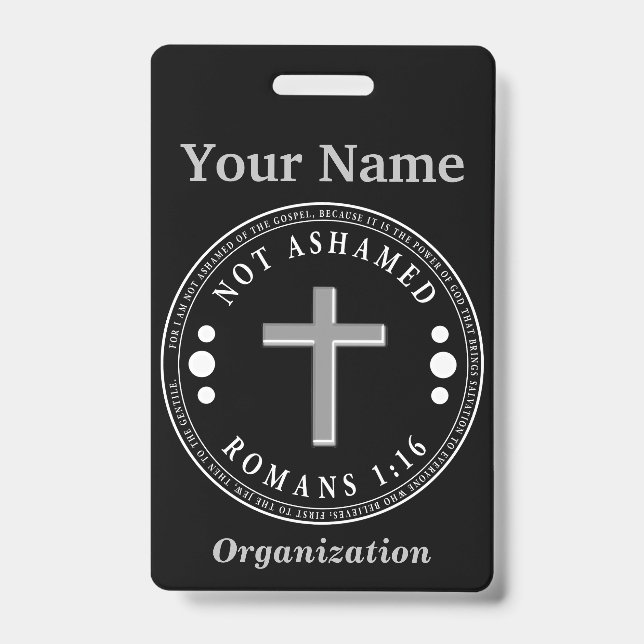 Not Ashamed of the Gospel Christian Verse ID Badge (Front)