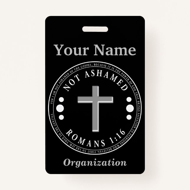 Not Ashamed of the Gospel Christian Verse ID Badge (Front)