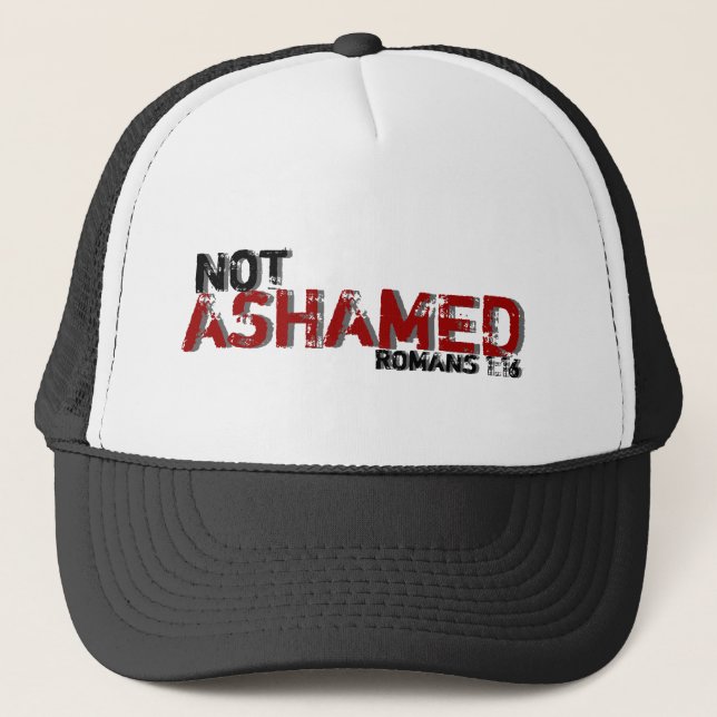 Not Ashamed Romans 1:16 Inspired Bible Quote Hat (Front)