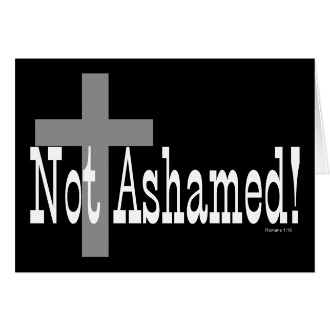 Not Ashamed! Romans 1:16 (with Cross) (Front Horizontal)