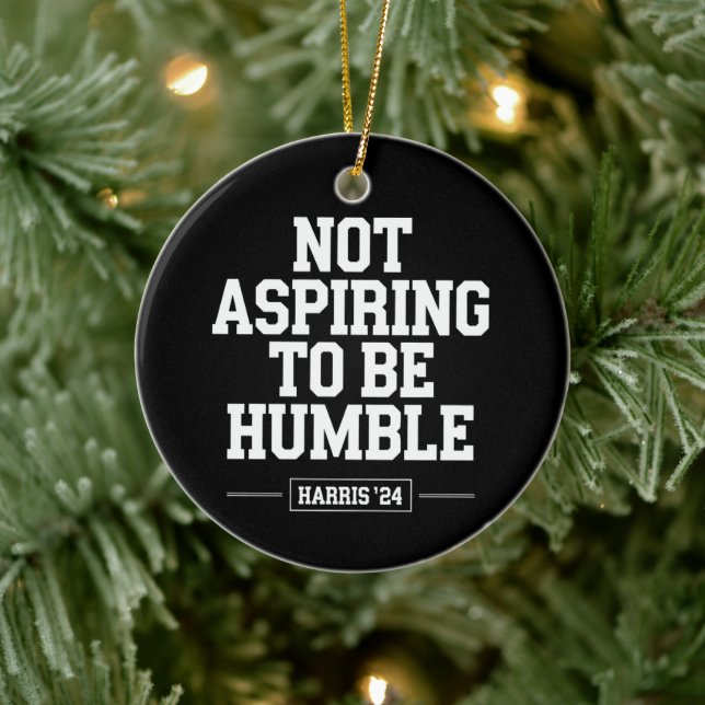 Not Aspiring to Be Humble Kamala Harris 2024  Ceramic Tree Decoration (Tree)