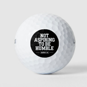 Not Aspiring to Be Humble Kamala Harris 2024 Golf Balls