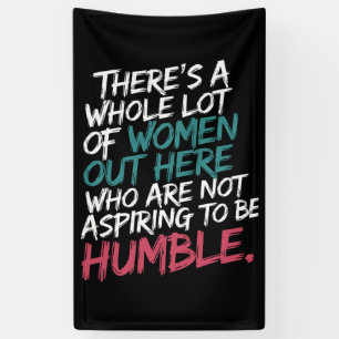 Not Aspiring to Be Humble Kamala Harris Feminist Banner
