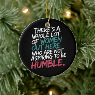 Not Aspiring to Be Humble Kamala Harris Feminist Ceramic Tree Decoration