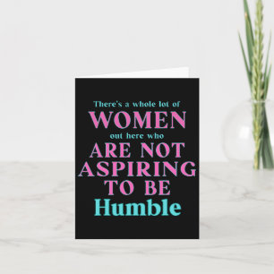 Not Aspiring To Be Humble Kamala Harris Feminist M Card