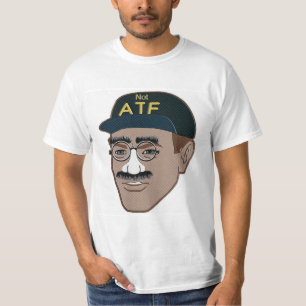 Not ATF T-Shirt