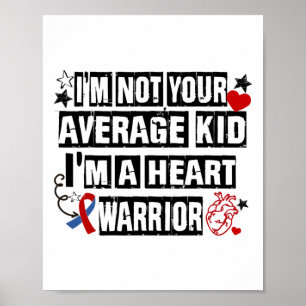 Not Average Kid A Heart Warrior Chd Heart Disease  Poster