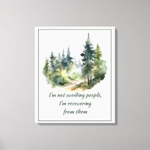 Not Avoiding People I'm Recovering from Them Canvas Print