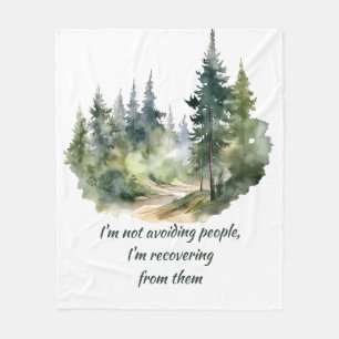 Not Avoiding People I'm Recovering from Them Fleece Blanket